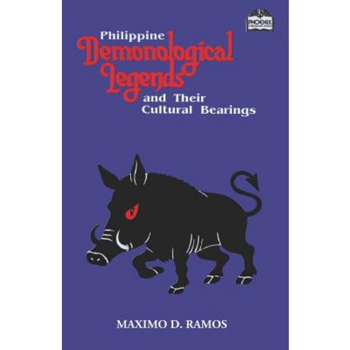 Philippine Demonological Legends and Their Cultural Bearings Paperback, Createspace Independent Pub..., English, 9781721048250