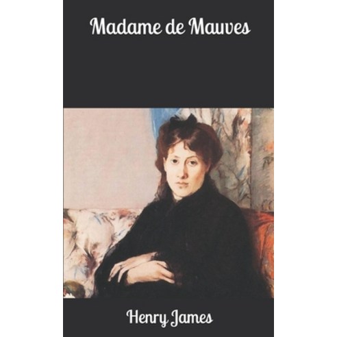 Madame de Mauves Paperback, Independently Published, English, 9781656687043