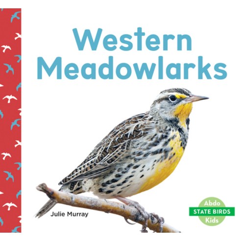 (영문도서) Western Meadowlarks Library Binding, Abdo Kids Junior, English, 9781098207182