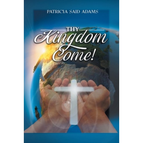 (영문도서) Thy Kingdom Come Paperback, Pen Culture Solutions, English, 9781638125624