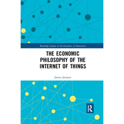 (영문도서) The Economic Philosophy of the Internet of Things Paperback, Routledge, English, 9780367589479