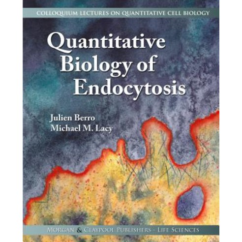 (영문도서) Quantitative Biology of Endocytosis Paperback, Morgan & Claypool, English, 9781615047840
