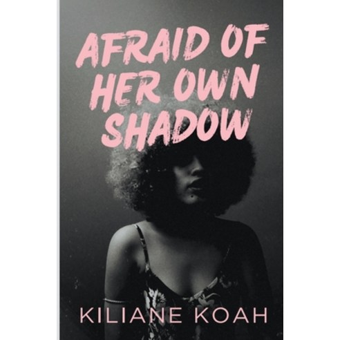 (영문도서) Afraid of Her Own Shadow Paperback, Kiliane Koah, English, 9798224459131