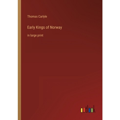 (영문도서) Early Kings of Norway: in large print Paperback, Outlook Verlag, English, 9783368315245