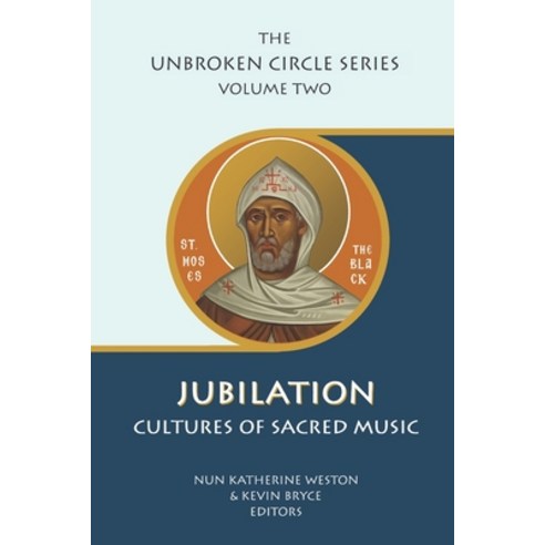 (영문도서) Jubilation: Cultures of Sacred Music Paperback, Fellowship of St. Moses the..., English, 9781735489520