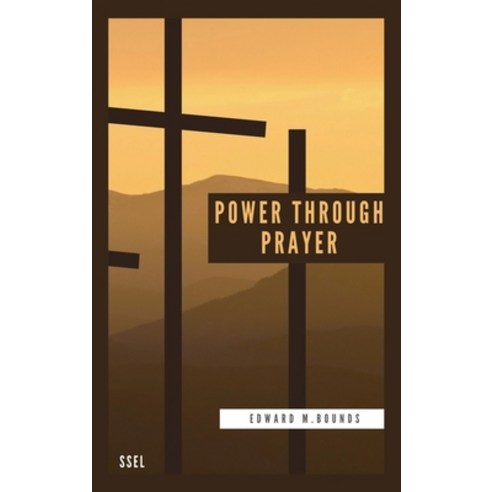 (영문도서) Power Through Prayer: Easy to Read Layout Hardcover, Ssel, English, 9791029913419