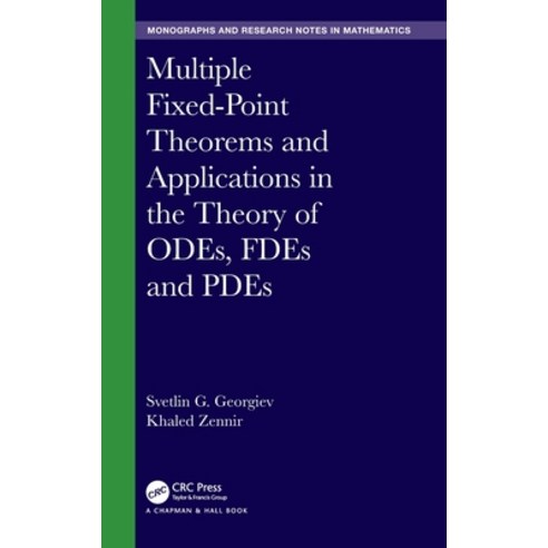 Multiple Fixed-Point Theorems and Applications in the Theory of ODEs FDEs and PDEs Hardcover, CRC Press, English, 9780367464325