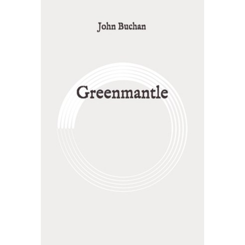 Greenmantle: Original Paperback, Independently Published