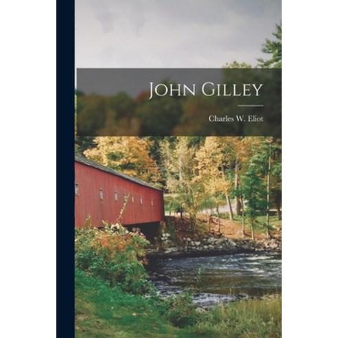 (영문도서) John Gilley Paperback, Legare Street Press, English, 9781016550260