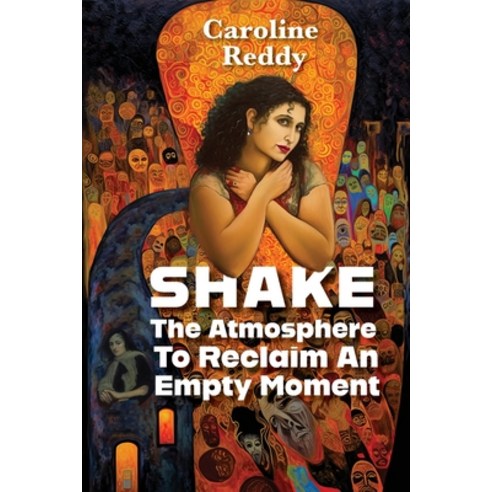 (영문도서) Shake the Atmosphere to Reclaim an Empty Moment Paperback, Pierian Springs Press, English, 9781953136596