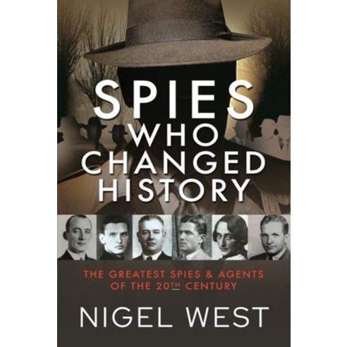 (영문도서) Spies Who Changed History: The Greatest Spies and Agents of the 20th Century Hardcover, Frontline Books, English, 9781399086325