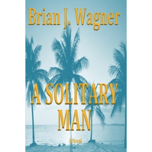 A Solitary Man Paperback, Independently Published