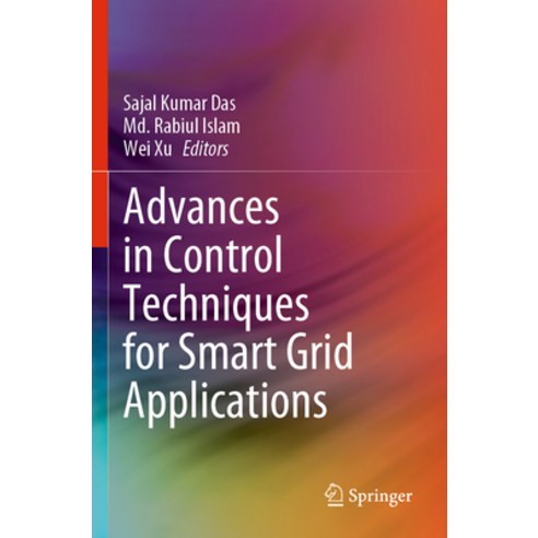 (영문도서) Advances in Control Techniques for Smart Grid Applications Paperback, Springer, English, 9789811698583