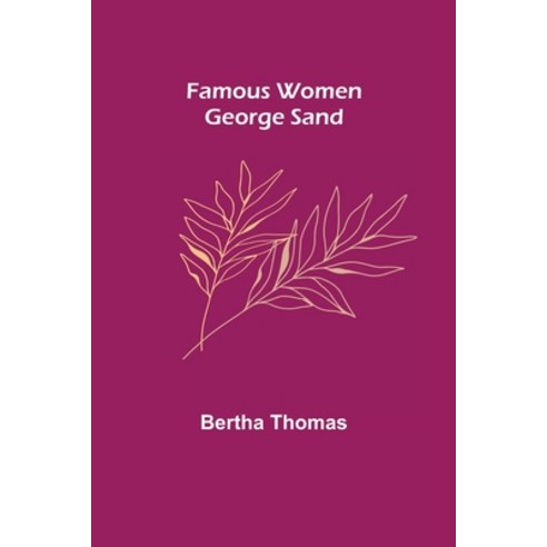 (영문도서) Famous Women: George Sand Paperback, Alpha Edition, English, 9789355757081