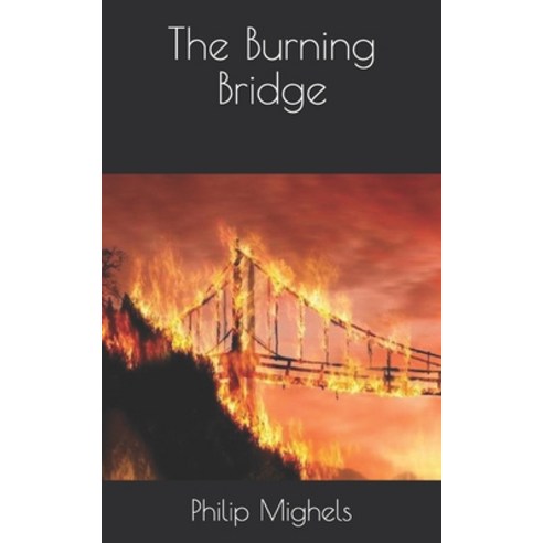 The Burning Bridge Paperback, Independently Published, English, 9798704650096