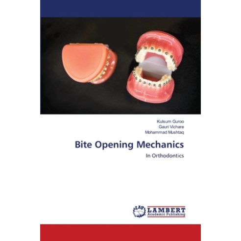 Bite Opening Mechanics Paperback, LAP Lambert Academic Publishing