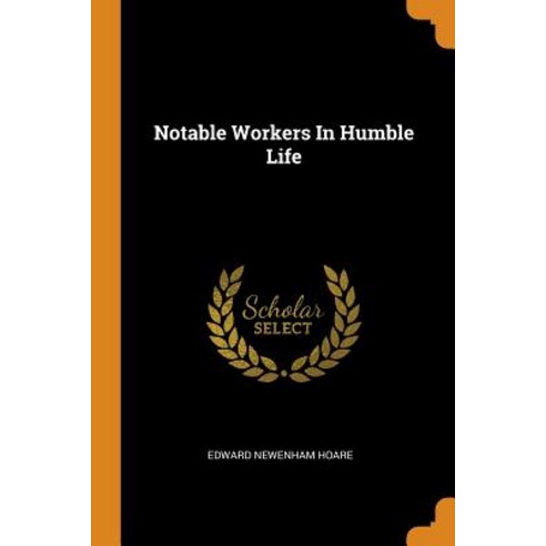 (영문도서) Notable Workers In Humble Life Paperback, Franklin Classics, English, 9780343412517