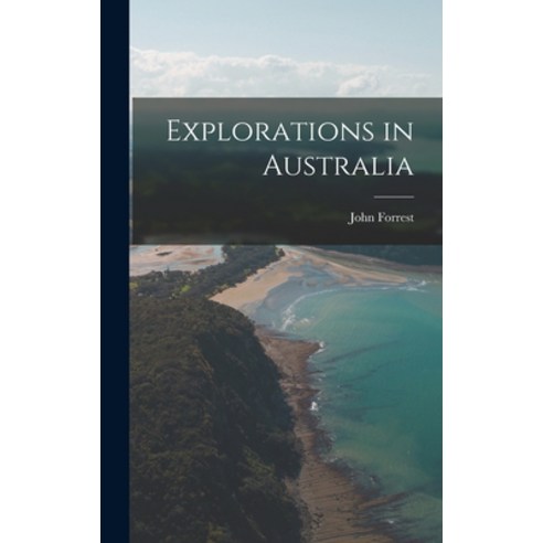(영문도서) Explorations in Australia Hardcover, Legare Street Press, English, 9781016133876