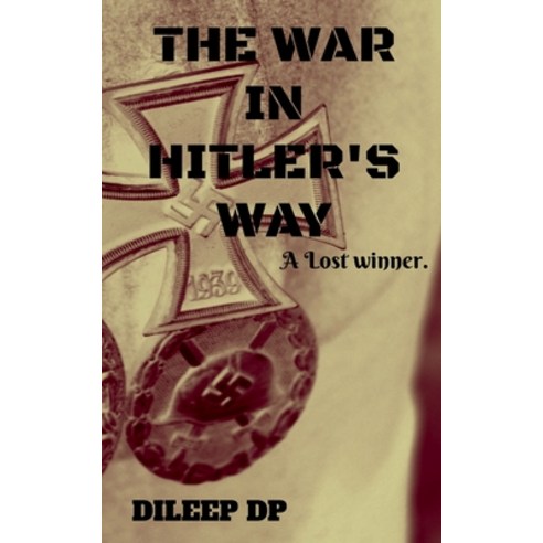 (영문도서) The War in Hitler''s Way Paperback, Notion Press, English, 9781636062273