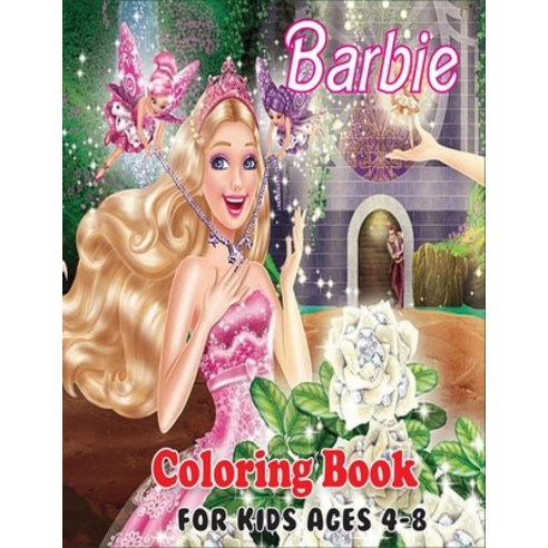 Barbie Coloring Book for Kids Ages 4-8: Unique Barbie Lover Coloring Book for Kids (Perfect for Chil... Paperback, Independently Published, English, 9798696474045