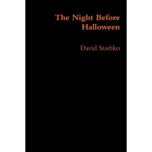 (영문도서) The Night Before Halloween Paperback, Lulu.com, English, 9780359315697