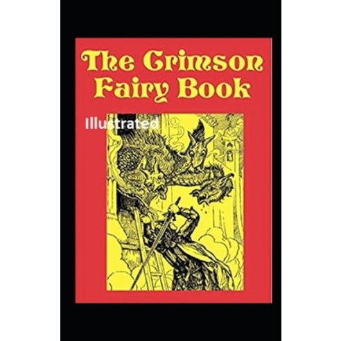 The Crimson Fairy Book Illustrated Paperback, Independently Published, English, 9798732529050