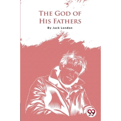 (영문도서) The God Of His Fathers Paperback, Double 9 Booksllp, English, 9789356560987