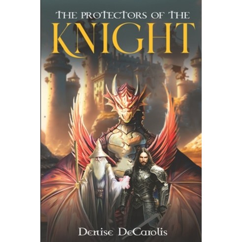 (영문도서) The Protectors of The Knight Paperback, Bellevue Publishers, English, 9781962997140
