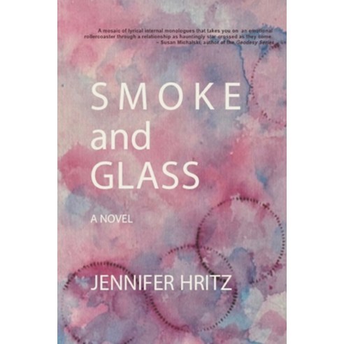 Smoke and Glass Paperback, Jennifer Hritz