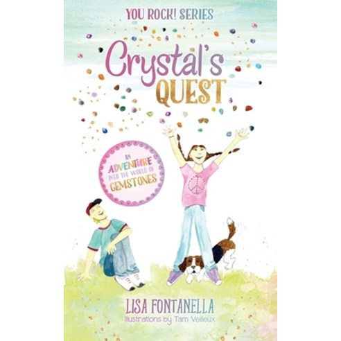 Crystal''s Quest: An Adventure into the World of Gemstones Paperback, Em-Power Publishing, English, 9781736594605