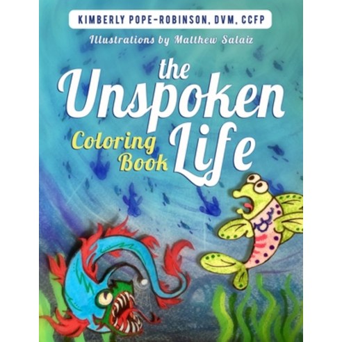 The Unspoken Life Coloring Book Paperback, 1 Life Connected Consulting, English, 9780998672632