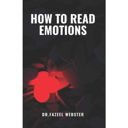 How to Read Emotions Paperback, Independently Published, English, 9798733974910