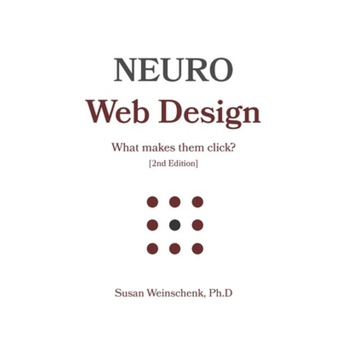 Neuro Web Design: What makes them click? Paperback