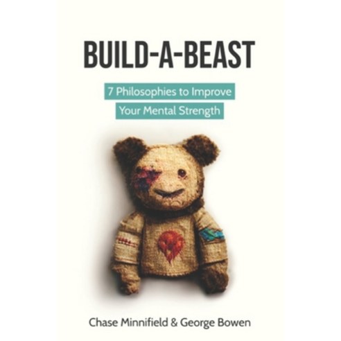 (영문도서) Build-A-Beast: 7 philosophies to improve your mental strength Paperback, Independently Published, English, 9798363637568