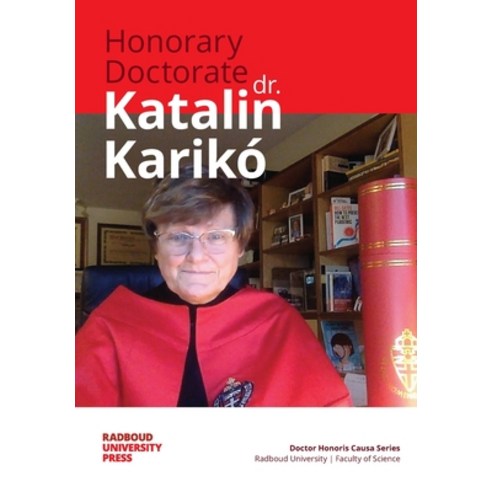 (영문도서) Honorary Doctorate Dr. Katalin Karikó Paperback, Radboud University Press, English, 9789493296008