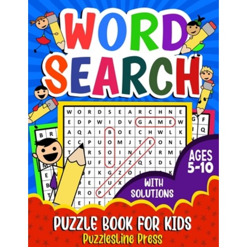 (영문도서) Word Search for Kids Ages 5-10: A Fun Children''s Word Search Puzzle Book for Kids Age 5 6 7... Paperback, Independently Published, English, 9798722796660