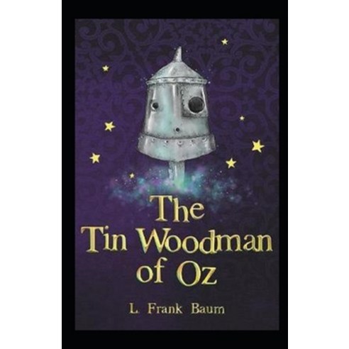 The Tin Woodman of Oz Annotated Paperback, Independently Published, English, 9798727230732