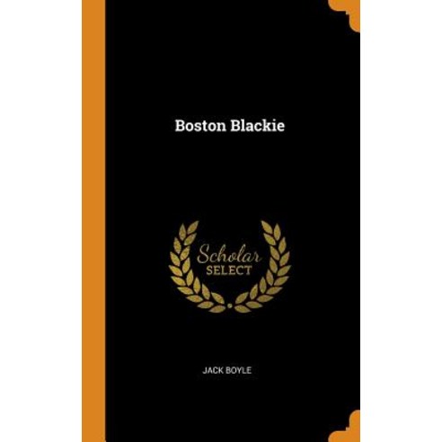 Boston Blackie Hardcover, Franklin Classics Trade Press