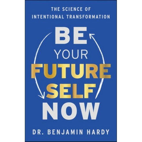 Be Your Future Self Now '퓨처 셀프' 원서 : The Science of Intentional Transformation, Hay House