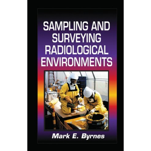 (영문도서) Sampling and Surveying Radiological Environments Paperback, CRC Press, English, 9780367455477