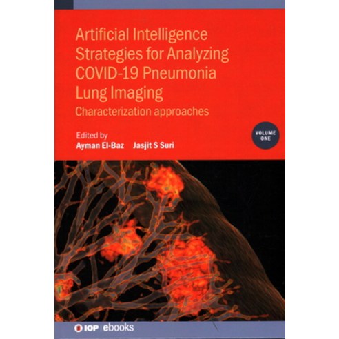 (영문도서) Artificial Intelligence Strategies for Analyzing COVID-19 Pneumonia Lung Imaging Volume 1: C... Hardcover, Institute of Physics Publis..., English, 9780750337939