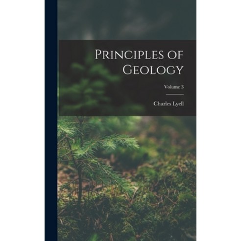(영문도서) Principles of Geology; Volume 3 Hardcover, Legare Street Press, English, 9781017358469