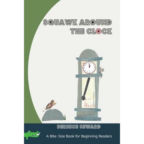 Squawk Around the Clock Paperback, Seward Media, English, 9780999537848