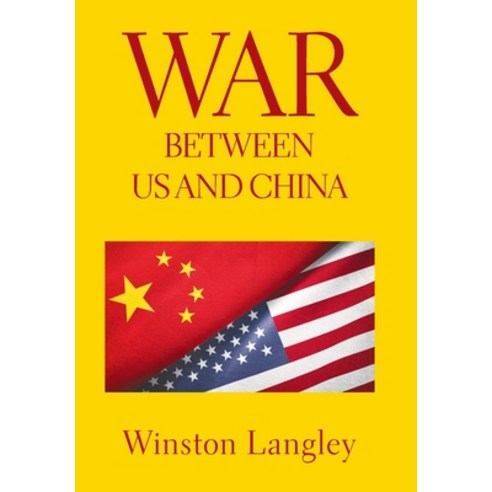 (영문도서) War Between Us and China Hardcover, Xlibris Us, English, 9781664192294