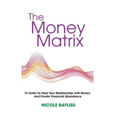 (영문도서) The Money Matrix Paperback, Dragonfly Publications, English, 9780645293623