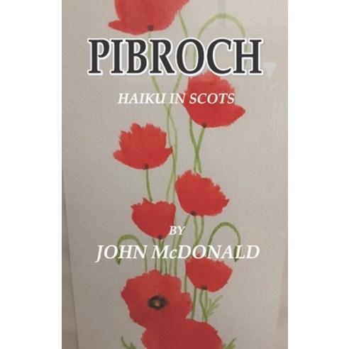 (영문도서) Pibroch: Haiku in Scots Paperback, Cyberwit.Net, English, 9788182538412