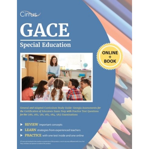(영문도서) GACE Special Education General and Adapted Curriculum Study Guide: Georgia Assessments for th... Paperback, Cirrus Test Prep, English, 9781635308792