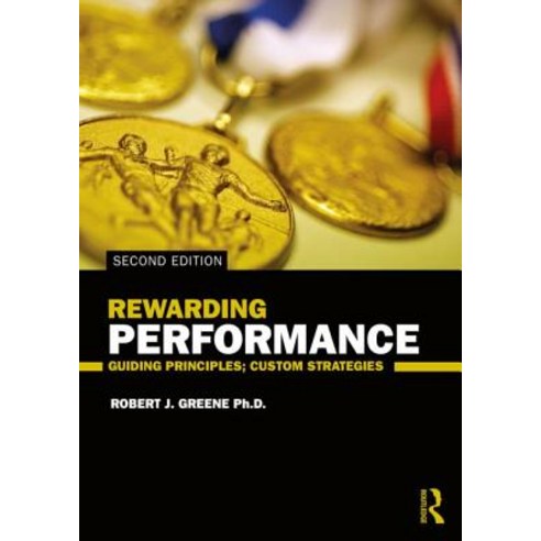 Rewarding Performance: Guiding Principles; Custom Strategies Paperback, Routledge