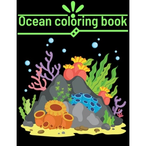 ocean coloring book: A Coloring and Activity Book for Kids (Kids coloring activity books) Paperback, Independently Published, English, 9798706651558