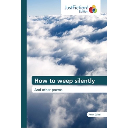 How to weep silently Paperback, Justfiction Edition